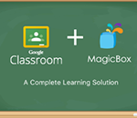 Using Google Classroom with MagicBox<sup>TM</sup>