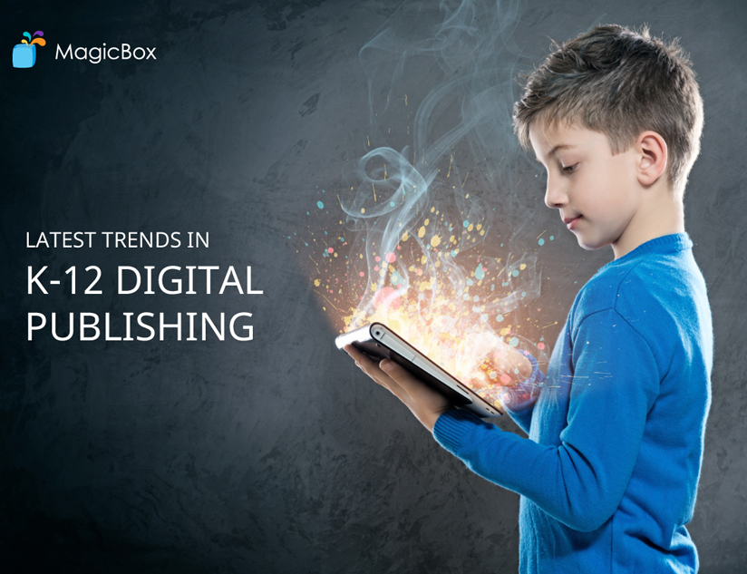 Latest Trends in K-12 Digital Publishing