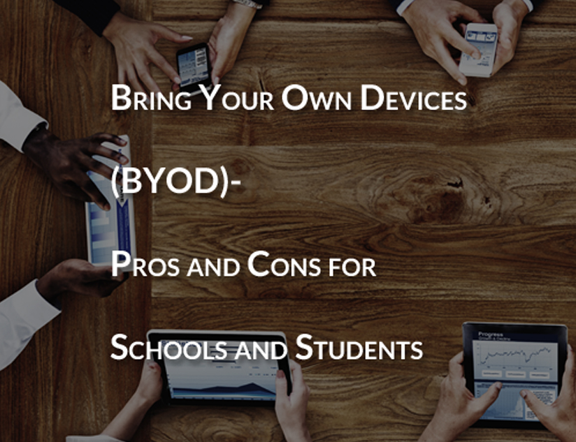 Bring Your Own Device (BYOD) – Pros and Cons for Schools and Students