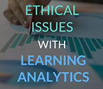Ethical Issues with Learning Analytics