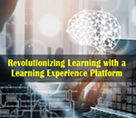 Revolutionizing Online Learning with a Learning Experience Platform (LXP)