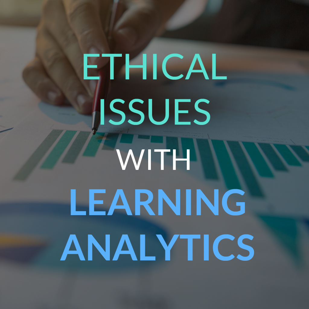 Ethical Issues with Learning Analytics