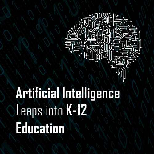 Artificial Intelligence Leaps into K-12 Education